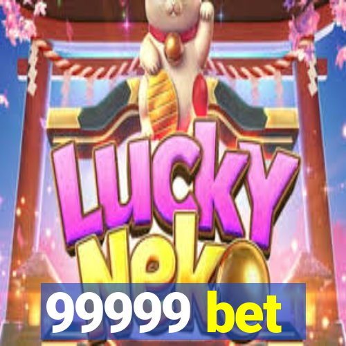 99999 bet